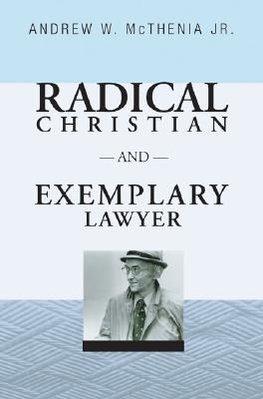 Radical Christian and Exemplary Lawyer