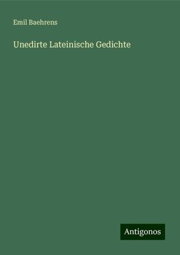 Unedirte Lateinische Gedichte