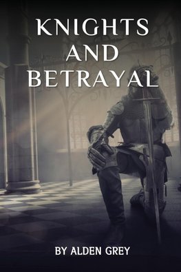 Knights and Betrayal