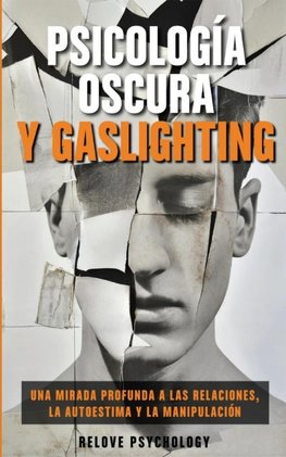 Psicología oscura y gaslighting