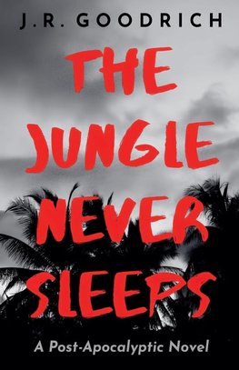 The Jungle Never Sleeps