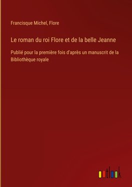 Le roman du roi Flore et de la belle Jeanne