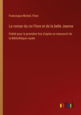 Le roman du roi Flore et de la belle Jeanne