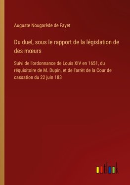 Du duel, sous le rapport de la législation de des m¿urs