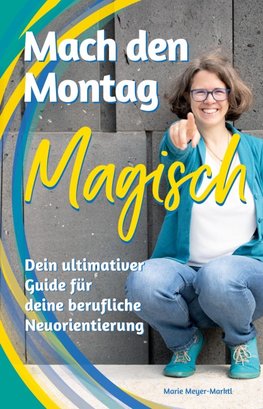 Mach den Montag magisch