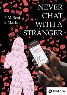 Never Chat With A Stranger - A true online affair