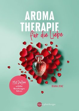 Aromatherapie für die Liebe