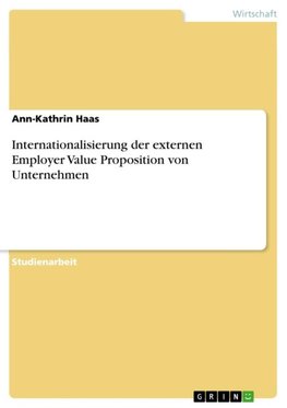 Internationalisierung der externen Employer Value Proposition von Unternehmen