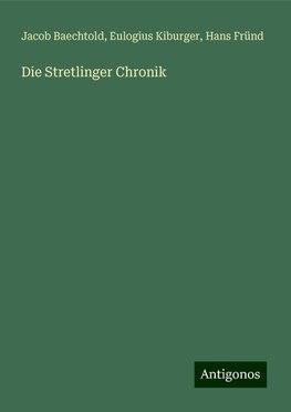 Die Stretlinger Chronik