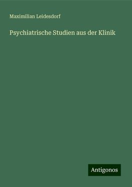 Psychiatrische Studien aus der Klinik