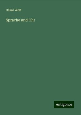 Sprache und Ohr