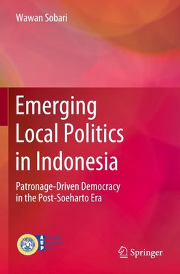 Emerging Local Politics in Indonesia