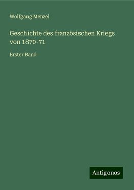 Geschichte des französischen Kriegs von 1870-71