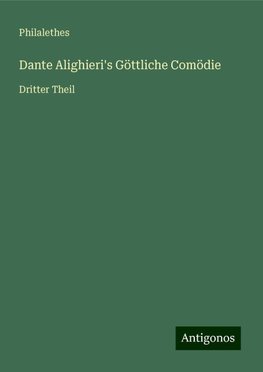 Dante Alighieri's Göttliche Comödie