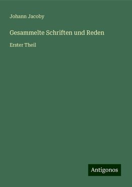 Gesammelte Schriften und Reden