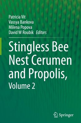 Stingless Bee Nest Cerumen and Propolis, Volume 2