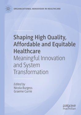 Shaping High Quality, Affordable and Equitable Healthcare