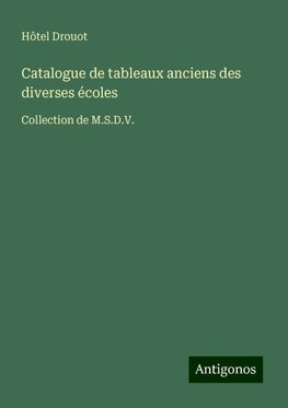 Catalogue de tableaux anciens des diverses écoles