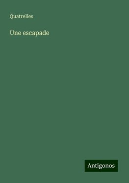 Une escapade