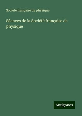 Séances de la Société française de physique