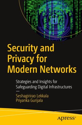 Security and Privacy for Modern Networks