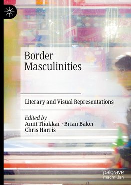 Border Masculinities