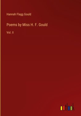 Poems by Miss H. F. Gould