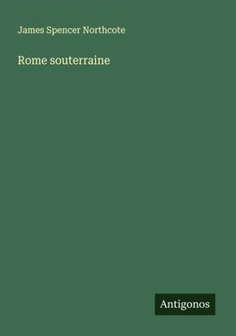 Rome souterraine