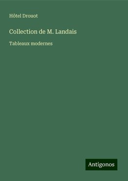 Collection de M. Landais