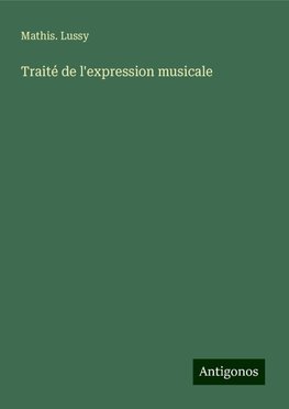 Traité de l'expression musicale