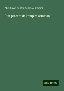 État présent de l'empire ottoman