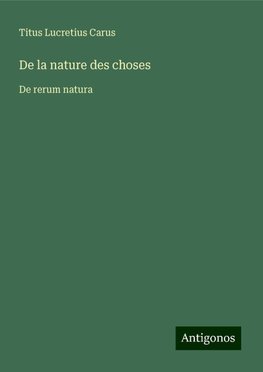 De la nature des choses