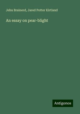 An essay on pear-blight