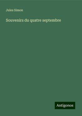 Souvenirs du quatre septembre