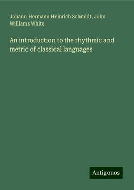 An introduction to the rhythmic and metric of classical languages