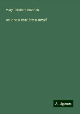 An open verdict: a novel