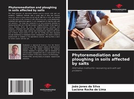 Phytoremediation and ploughing in soils affected by salts