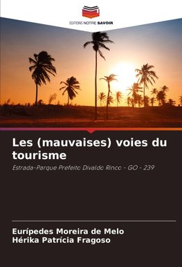 Les (mauvaises) voies du tourisme