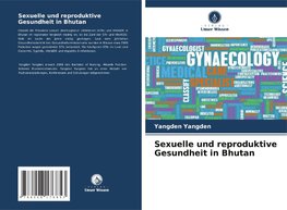 Sexuelle und reproduktive Gesundheit in Bhutan