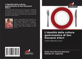 L'identità della cultura gastronomica di San Giovanni d'Acri