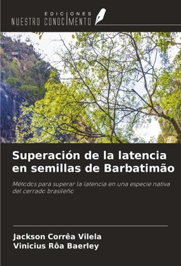 Superación de la latencia en semillas de Barbatimão