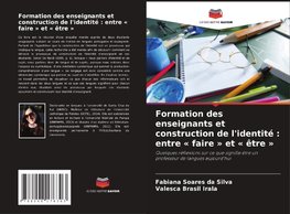 Formation des enseignants et construction de l'identité : entre « faire » et « être »