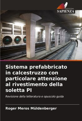 Sistema prefabbricato in calcestruzzo con particolare attenzione al rivestimento della soletta PI