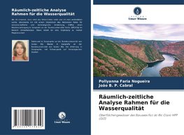 Räumlich-zeitliche Analyse Rahmen für die Wasserqualität