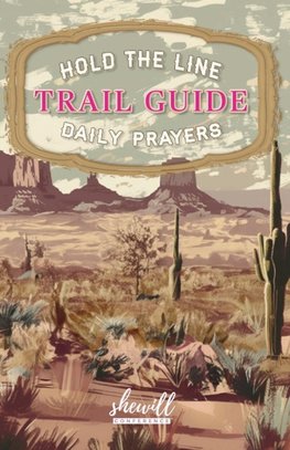 Hold the Line Trail Guide for Daily Prayers