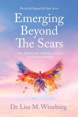 Emerging Beyond  The Scars