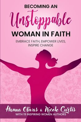 Becoming An Unstoppable Woman in Faith