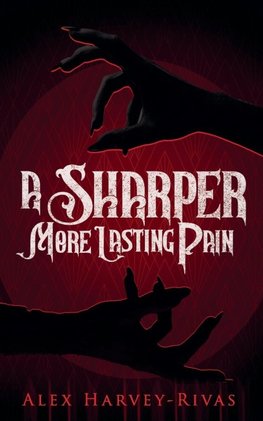 A Sharper, More Lasting Pain