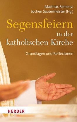 Segensfeiern in der katholischen Kirche