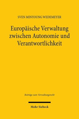 Europäische Verwaltung zwischen Autonomie und Verantwortlichkeit